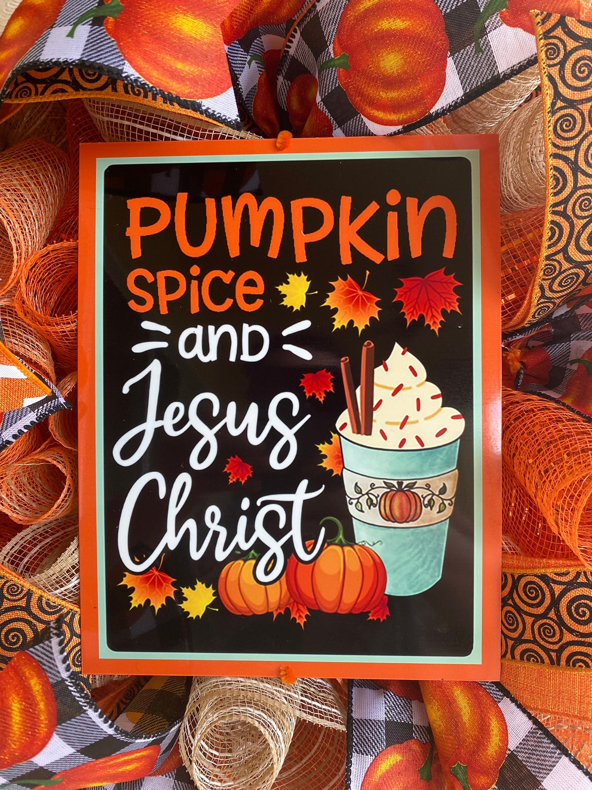 Pumpkin Spice Jesus Christ Wreath: Buffalo Plaid Fall Decor