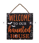 10" Welcome to Our Haunted House Sign