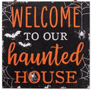 10" Welcome to Our Haunted House Sign