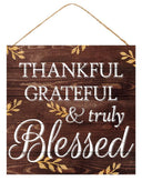 12" Thankful Grateful & Truly Blessed Sign