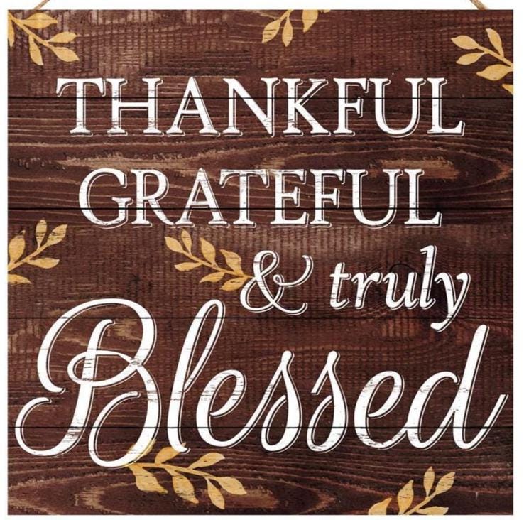 12" Thankful Grateful & Truly Blessed Sign